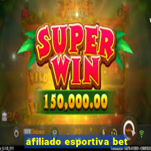 afiliado esportiva bet